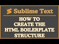 How to Create the HTML Boilerplate Structure in Sublime Text Beginner-Friendly Coding Tutorial