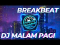 [ MineChy.ID ] DJ Malam Pagi Breakbeat Full Bass 2023 🌟🌟🌟