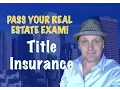 Title Insurance - Pass the Real Estate Exam