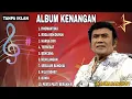 Download Lagu Kumpulan Lagu Rhoma Irama Full Album Tanpa Iklan