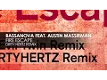 Download Lagu Bassanova featuring Austin Massirman - Fire Escape (DIRTYHERTZ Remix)