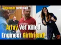 Former Army Vet Stabbed Girlfriend More Than 65 Times 911 Call Confession