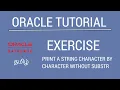 Oracle - Print a string character by character without substring Tamil iCoding