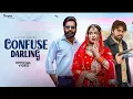 Download Lagu Confuse Darling (Official Video) Masoom Sharma | Manjeet Mor, Aarohi Raghav |New Haryanvi Song 2025