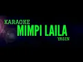 MIMPI LAILA - YASIN Karaoke Version