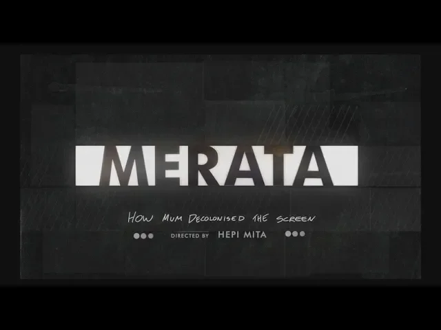 Merata: How Mum Decolonised the Screen | Official Trailer