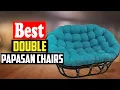Top 10 Best Double Papasan Chairs of 2026