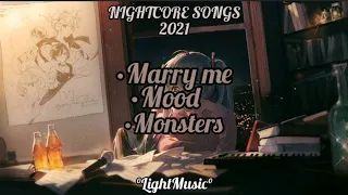 Download Nightcore songs 2021 (lyrics)🎵 | Marry me | Mood | Monsters | °LightMusic°🎵 MP3