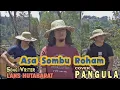 Download Lagu Asa Sombu Roham - Cipt. Lans Hutabarat (Cover By. PANGULA)