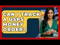 Can I Track A USPS Money Order - Ask Your Bank Teller