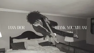 iann dior - THANK YOU MELANI