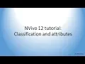 NVivo 12 tutorial - Classifications and attributes