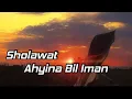 Download Lagu SHOLAWAT MERDU | SHOLAWAT NABI || Allahumma Ahyina Bil iman | SHOLAWATAN