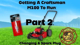Spark Plug Replacement on a Craftsman M100 Push Mower