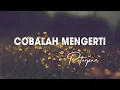 Download Lagu Peterpan - Cobalah mengerti (lirik)