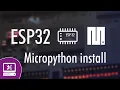 Esp32 Micropython installation - How to install micropython on esp32