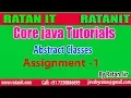 Core java Tutorial Abstract Classes Assignment - 1 By Ratan Sir