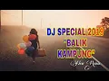 Download Lagu DJ BALIK KAMPUNG SPECIAL MUDIK SLOW REMIX 2019