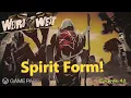 Weird West Episode 42 - Spirit Form Golden Old Game Pass