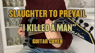 Download Slaughter to Prevail - I Killed A Man (Guitar Cover+Tab) MP3