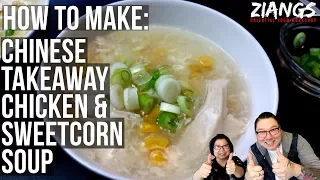 Download Ziangs: How to make Chinese Takeaway Chicken and sweetcorn soup MP3