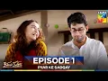 Download Lagu Pyar Ke Sadqay Episode 1
