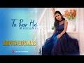 Download Lagu Tu pyar hai kisi aur ki  | Arpita Biswas | Dil Hai Ke Manta Nahin | Kumar Sanu , Anuradha Paudwal