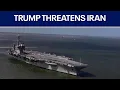President Trump threatens to crush economy in Iran FOX 7 Austin
