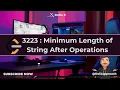 leetcode 3223 Minimum Length of String After Operations O n solution short