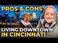 Living In Downtown Cincinnati Pros Cons You NEED To Know Cincinnati Ohio Relocation Guide