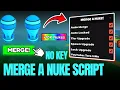 BEST Merge a Nuke Script 2026 Auto Merge Auto Upgrade Locked Features No Key