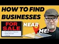 How to Find businesses for sale near you Watch this