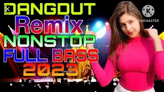 dangdut remix nonstop full bass 2023