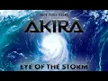 Download Lagu AKIRA - EYE OF THE STORM