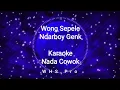 Download Lagu Wong Sepele Karaoke Ndarboy Genk Nada Cowok (Karaoke Version)
