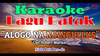 Download KARAOKE ALOGO NA MANGULLUS NADA PRIA BES=DO MP3