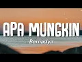 Download Lagu Bernadya - Apa Mungkin (Lirik)