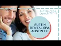 Austin Dental Spa Austin TX Best Dentist Austin 512-452-9296