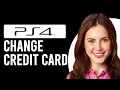 How To Change Credit Card On Playstation 4 How To Credit Card On PS4