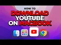 How To Download YouTube on MacBook