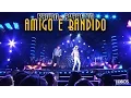 Download Lagu Bruno e Barretto - Amigo e Bandido | DVD \
