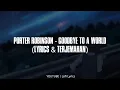Download Lagu PORTER ROBINSON - GOODBYE TO A WORLD_KIMI NO NAWA(LYRICS \u0026 TERJEMAHAN)