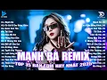 Download Lagu Mạnh Bà Remix ♫ BXH Nhạc Trẻ EDM Hot Trend Triệu View Cực Cháy - Top 15 Bản EDM TikTok Hay Nhất 2025
