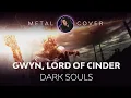 Download Lagu Gwyn, Lord of Cinder [Dark Souls OST Metal Cover] (with tab)