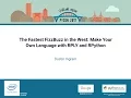 Dustin Ingram The Fastest FizzBuzz in the West Make Your Own Language with RPLY and RPython