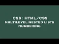 CSS multilevel nested lists numbering