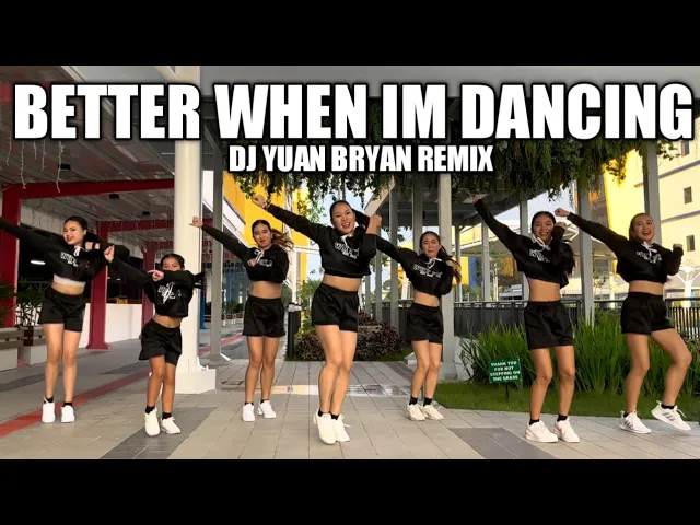 Download MP3 BETTER WHEN I'M DANCING (Meghan Trainor) | DJ Yuan Bryan Remix | Tiktok Viral | Danza Carol Angels