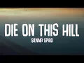 Lagu SIENNA SPIRO - Die On This Hill