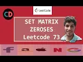Set Matrix Zeroes Leetcode 73 Live coding session Step by Step 2 approach