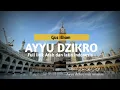 Download Lagu Gus Ilham Ayyu Dzikro full lirik dan latin Indonesia